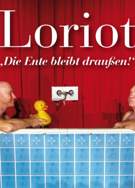 Loriot – Die Ente bleibt draußen! PK 2 - 20:00 Uhr Vorstellung